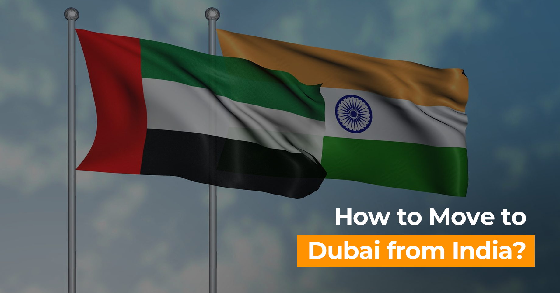 How to Move to Dubai from India?